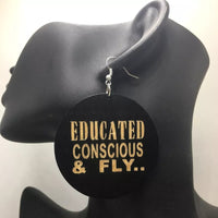 Educated, Conscious, & Fly Earrings