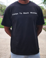 Listen To Black Women T-Shirt